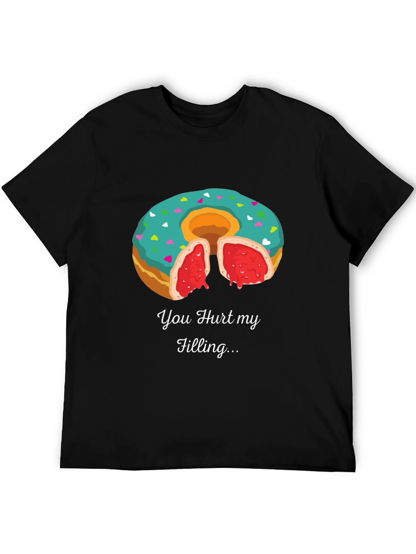 You Hurt My Filling Funny Donut T-Shirt