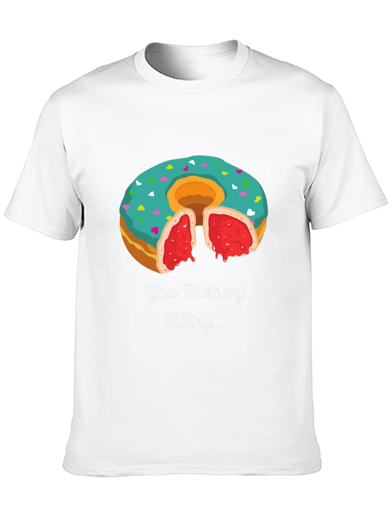 You Hurt My Filling Funny Donut T-Shirt