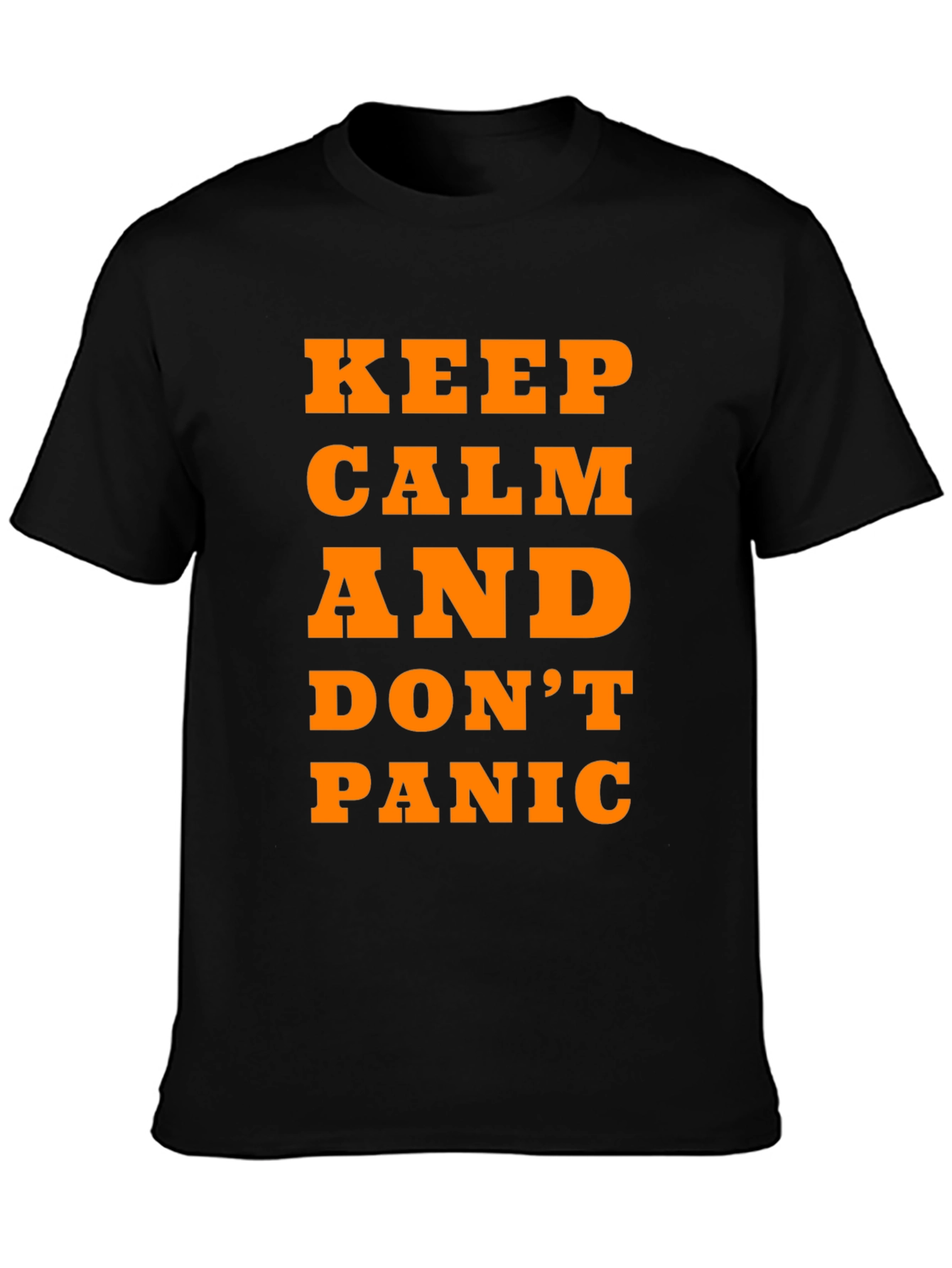 Keep Calm and Dont Panic T-Shirt - Black