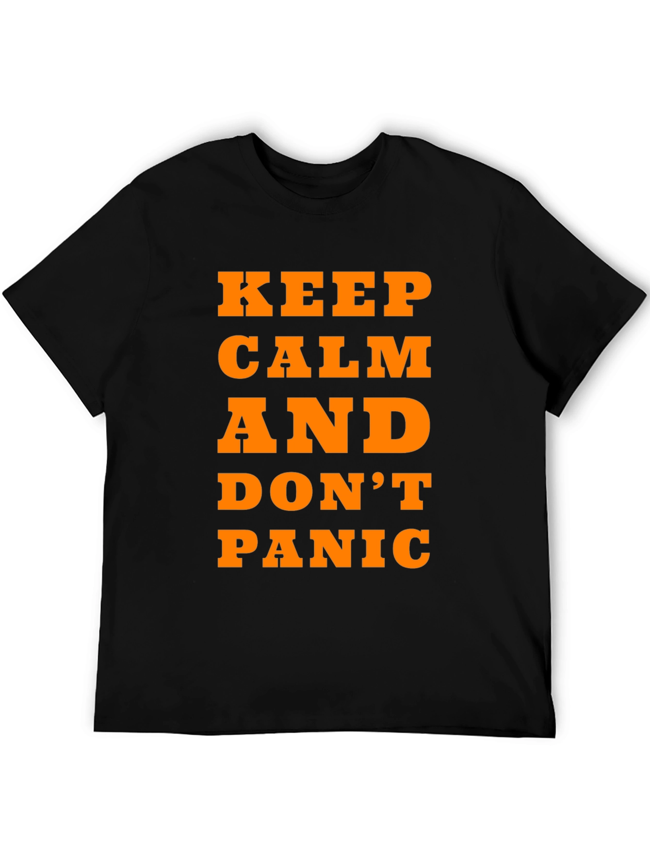 Keep Calm and Dont Panic T-Shirt - Black