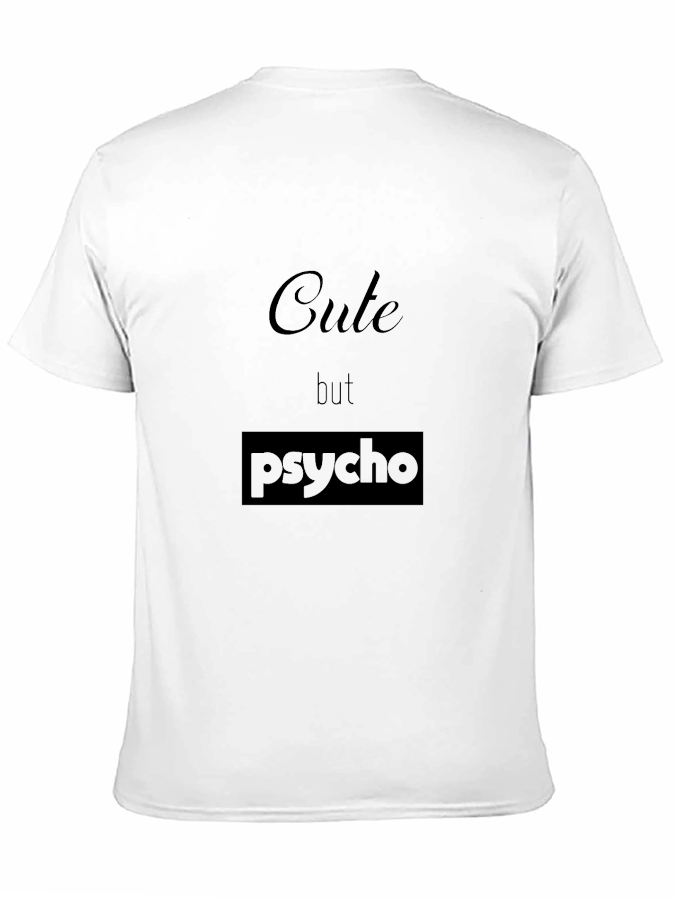 Cute but Psycho Black T-Shirt