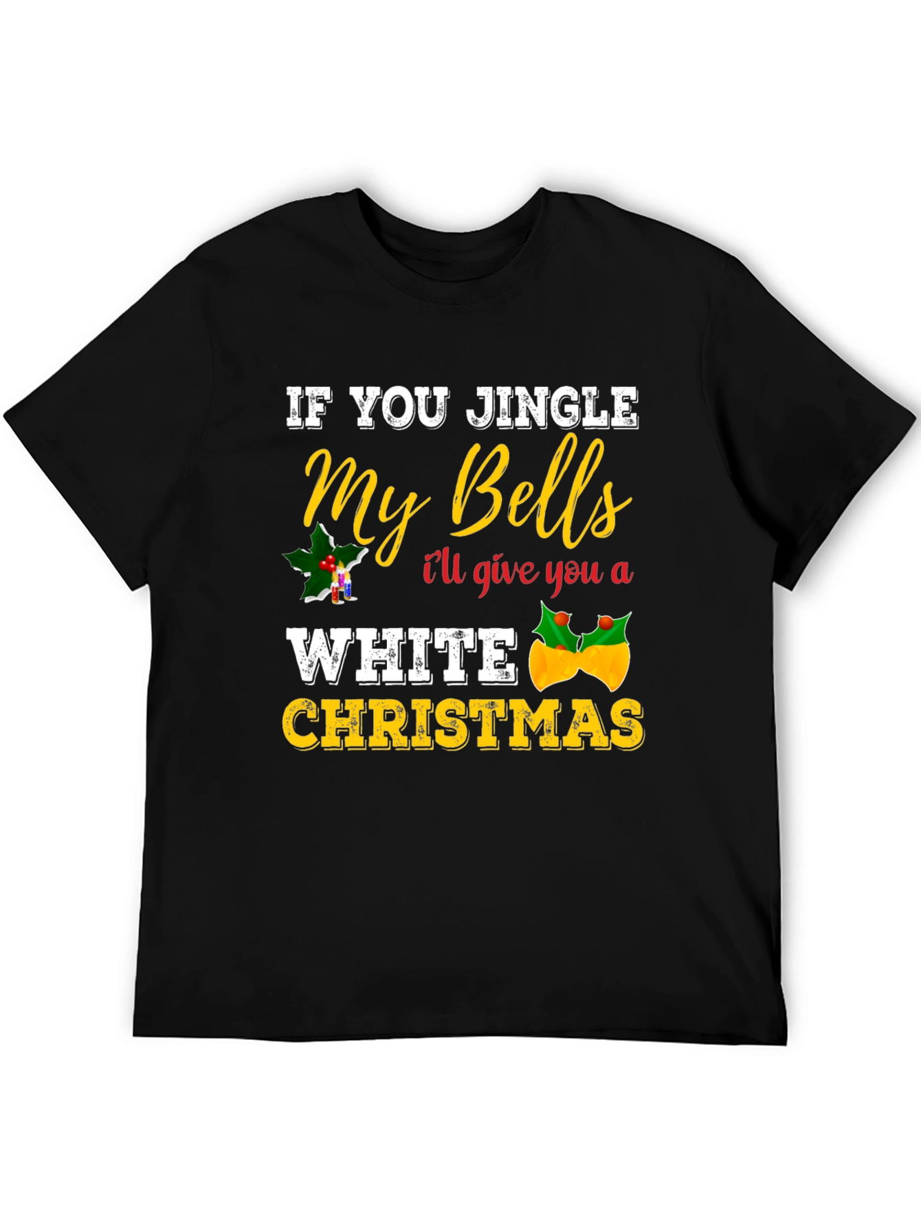 Jingle My Bells Adult Humor Christmas Graphic Tee