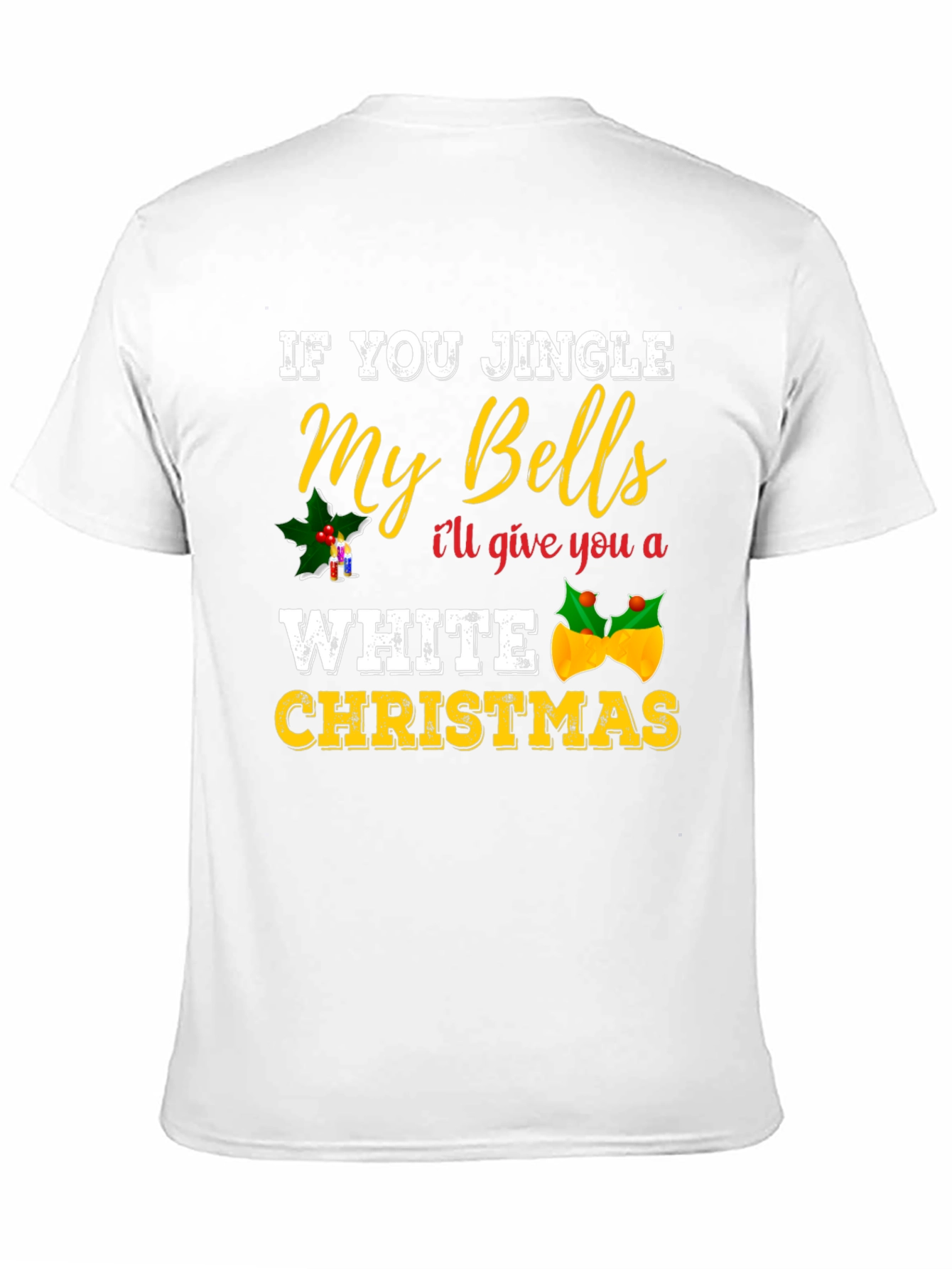 Jingle My Bells Adult Humor Christmas Graphic Tee
