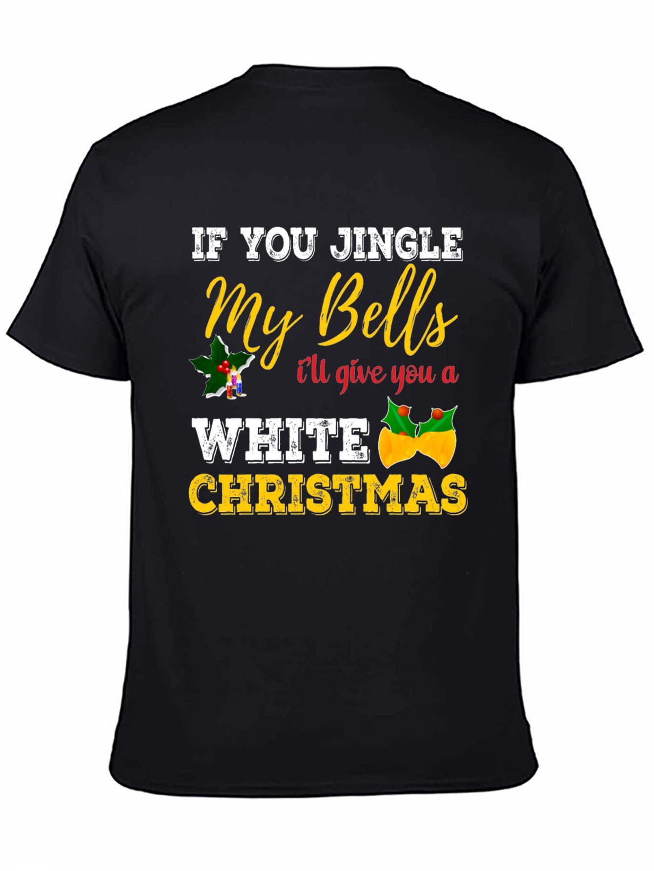 Jingle My Bells Adult Humor Christmas Graphic Tee
