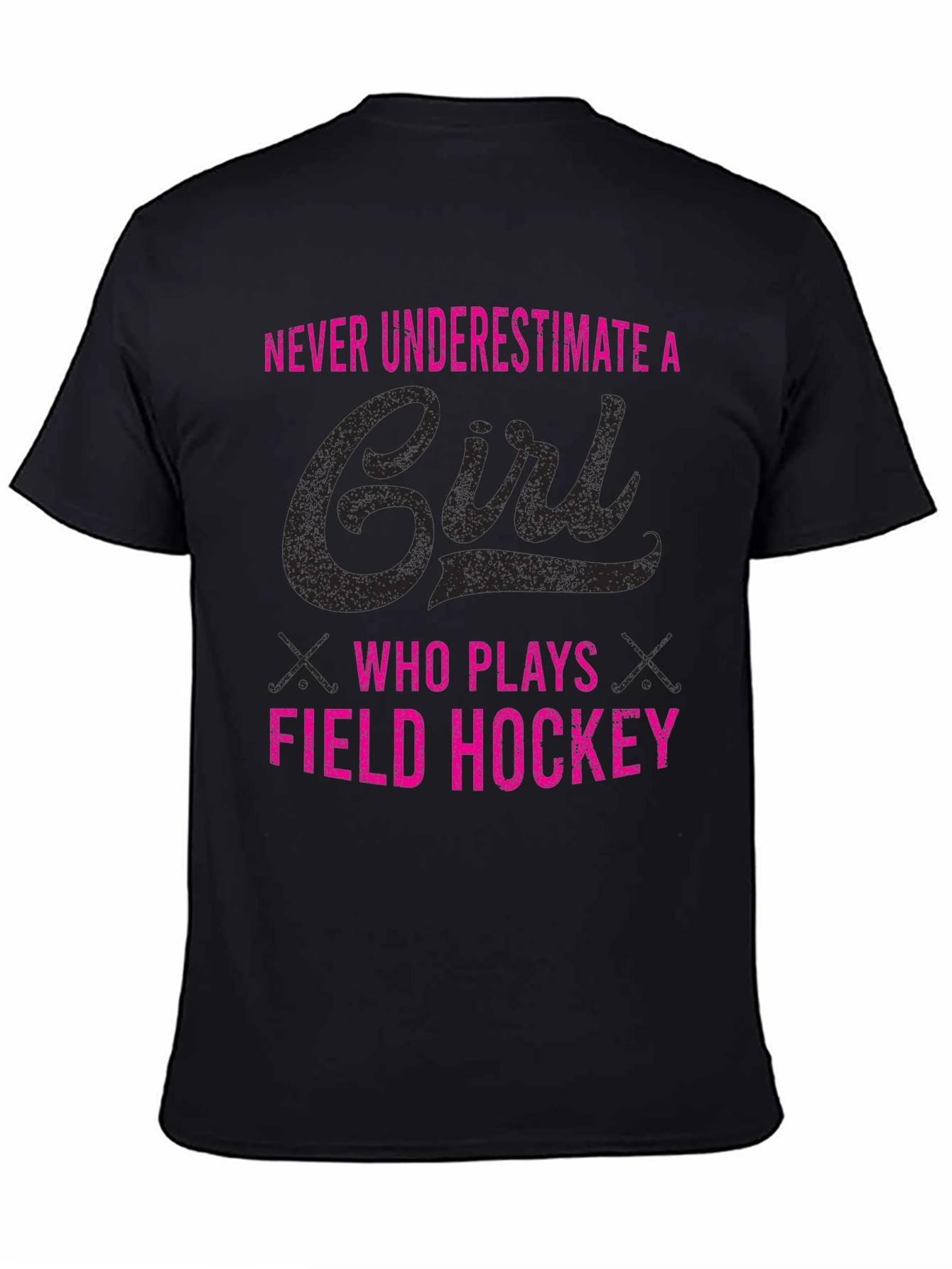 Field Hockey Girls Tee - Never Underestimate