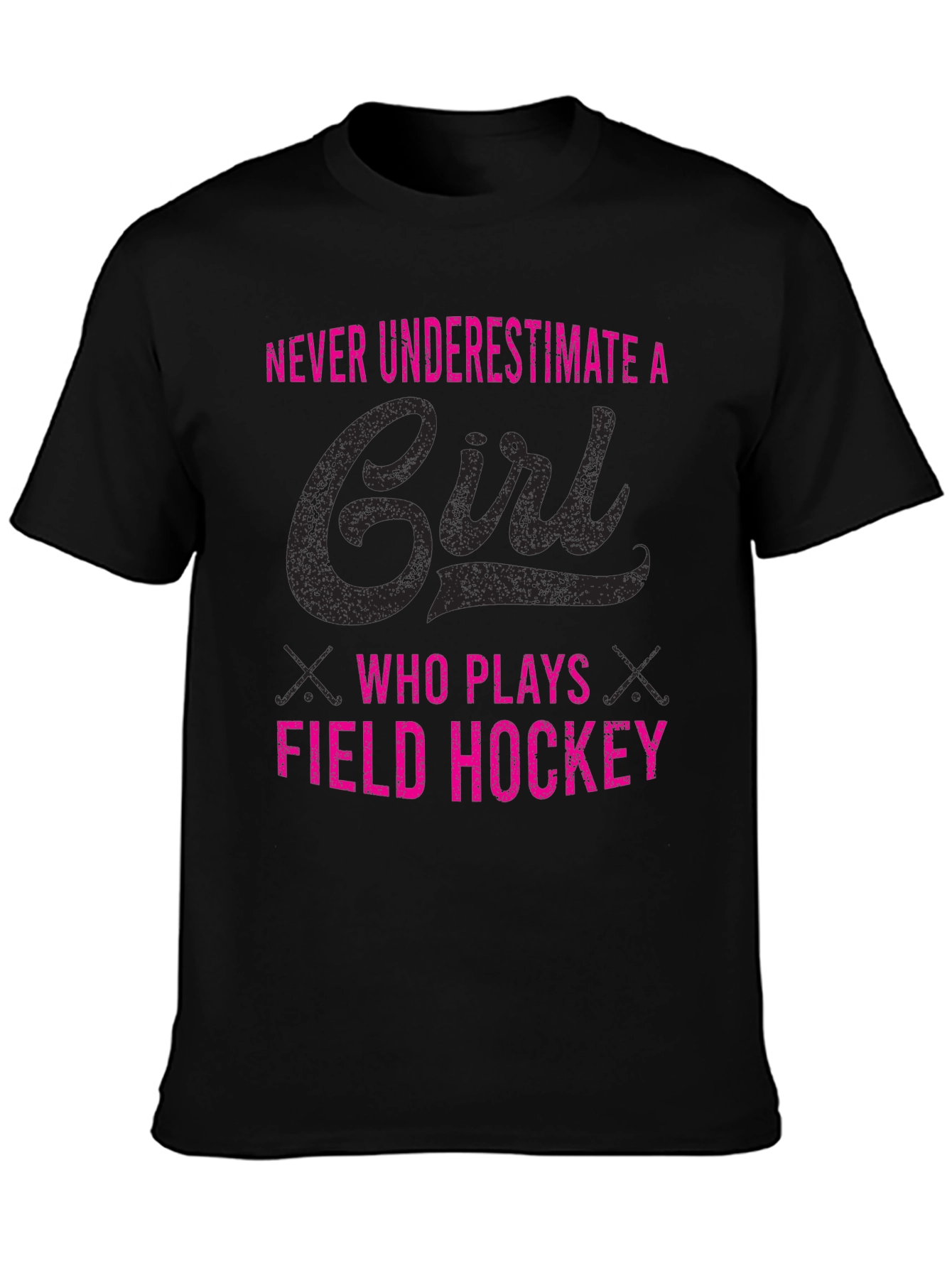 Field Hockey Girls Tee - Never Underestimate