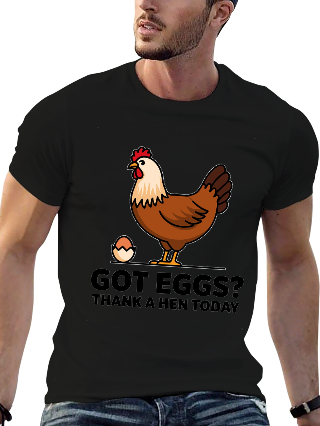 Got Eggs? Thank A Hen Today Graphic T-Shirt