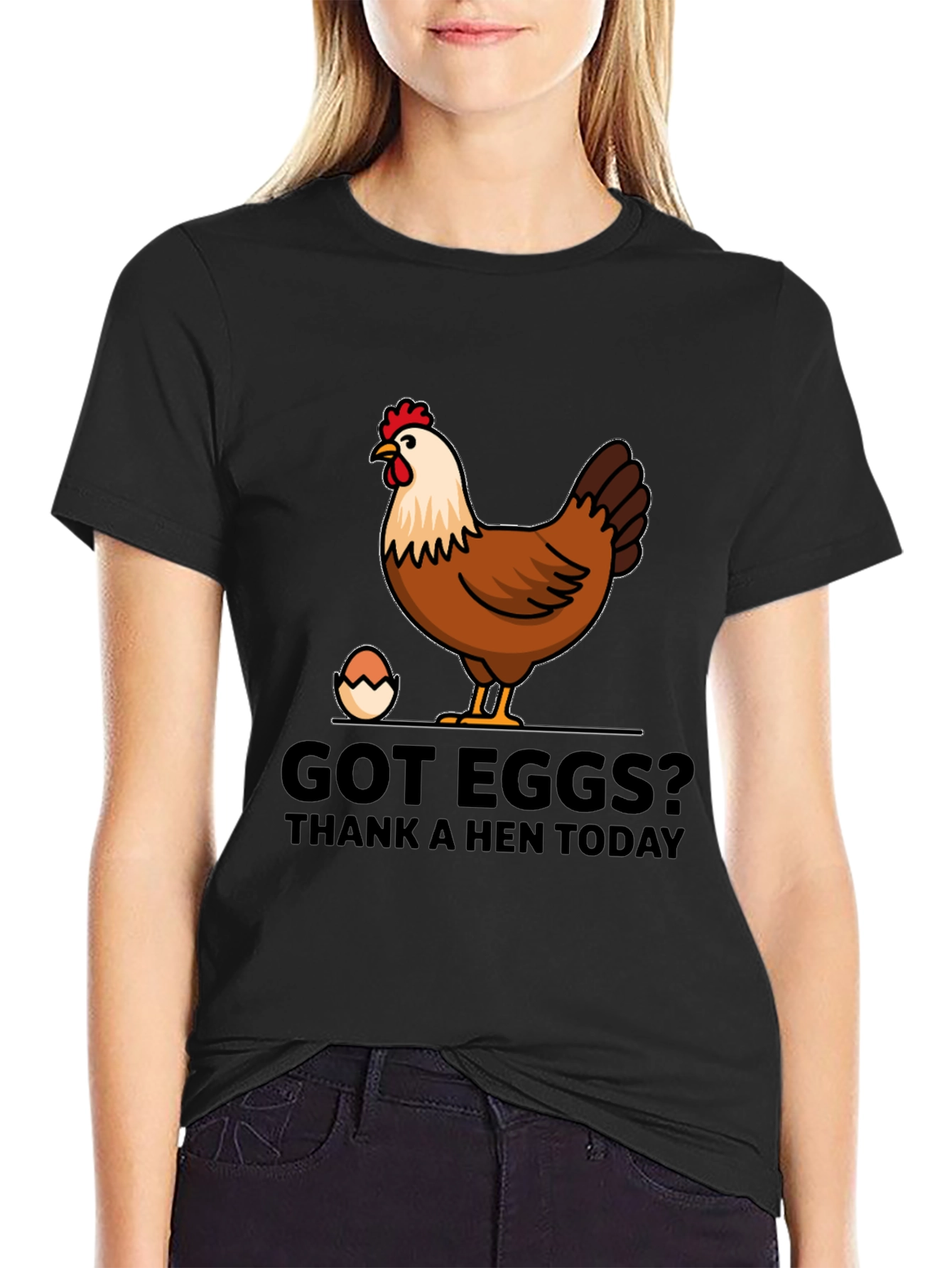 Got Eggs? Thank A Hen Today Graphic T-Shirt
