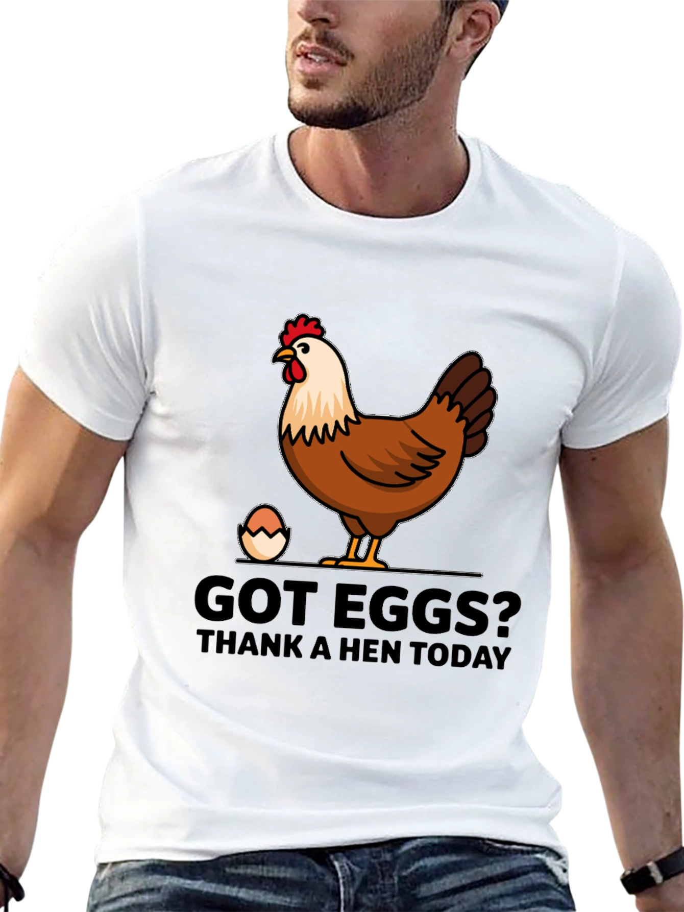 Got Eggs? Thank A Hen Today Graphic T-Shirt