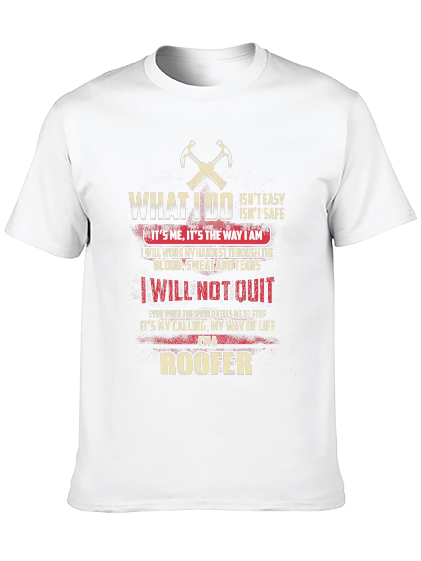 Roofer Graphic T-Shirt - What I Do