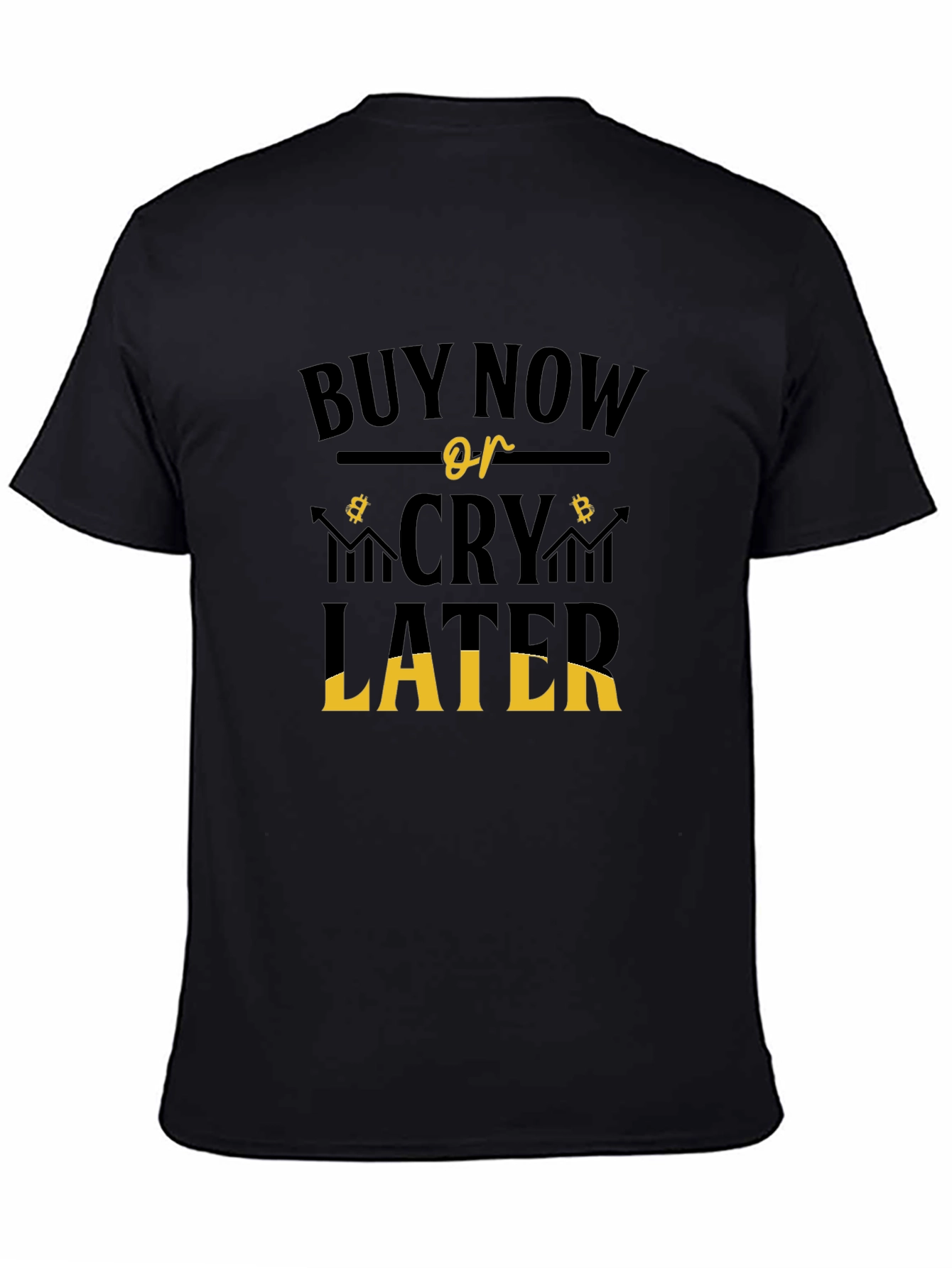Buy Now or Cry Later Graphic Tee