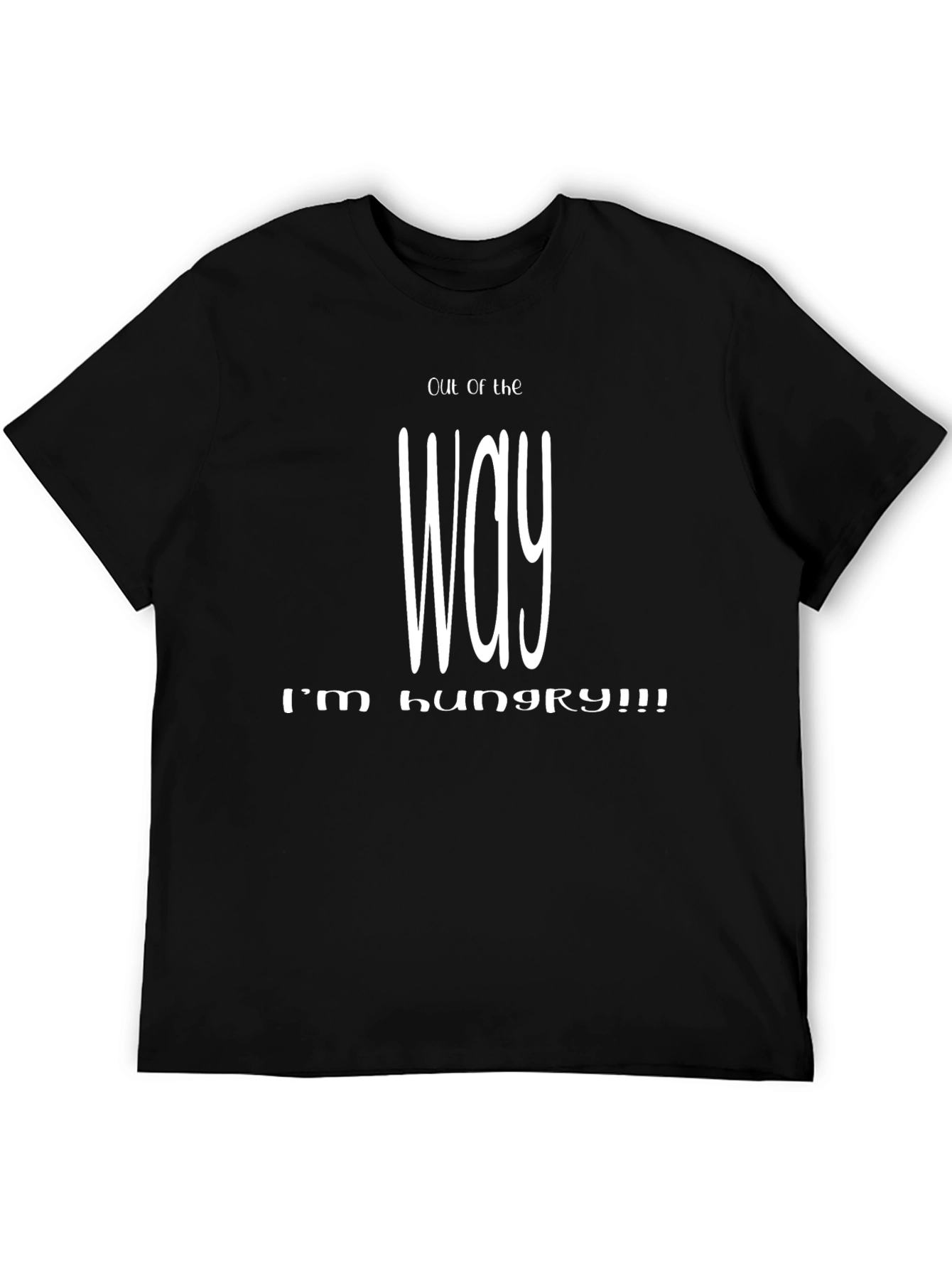 Out of the Way Im Hungry Black T-Shirt
