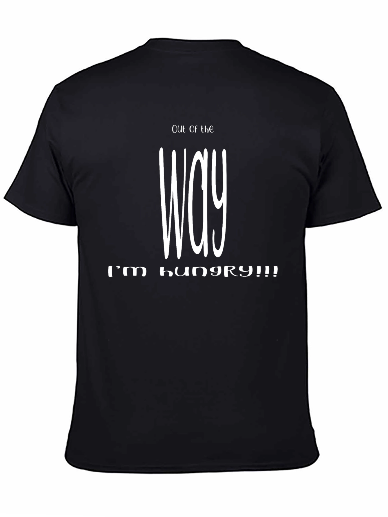 Out of the Way Im Hungry Black T-Shirt