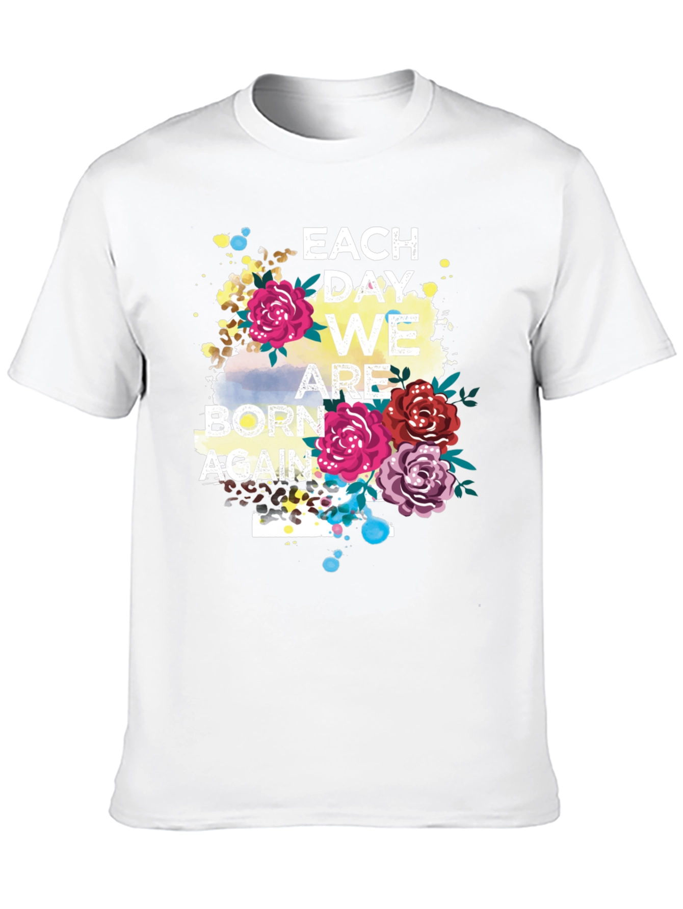Each Day We Are Born Again Graphic Tee