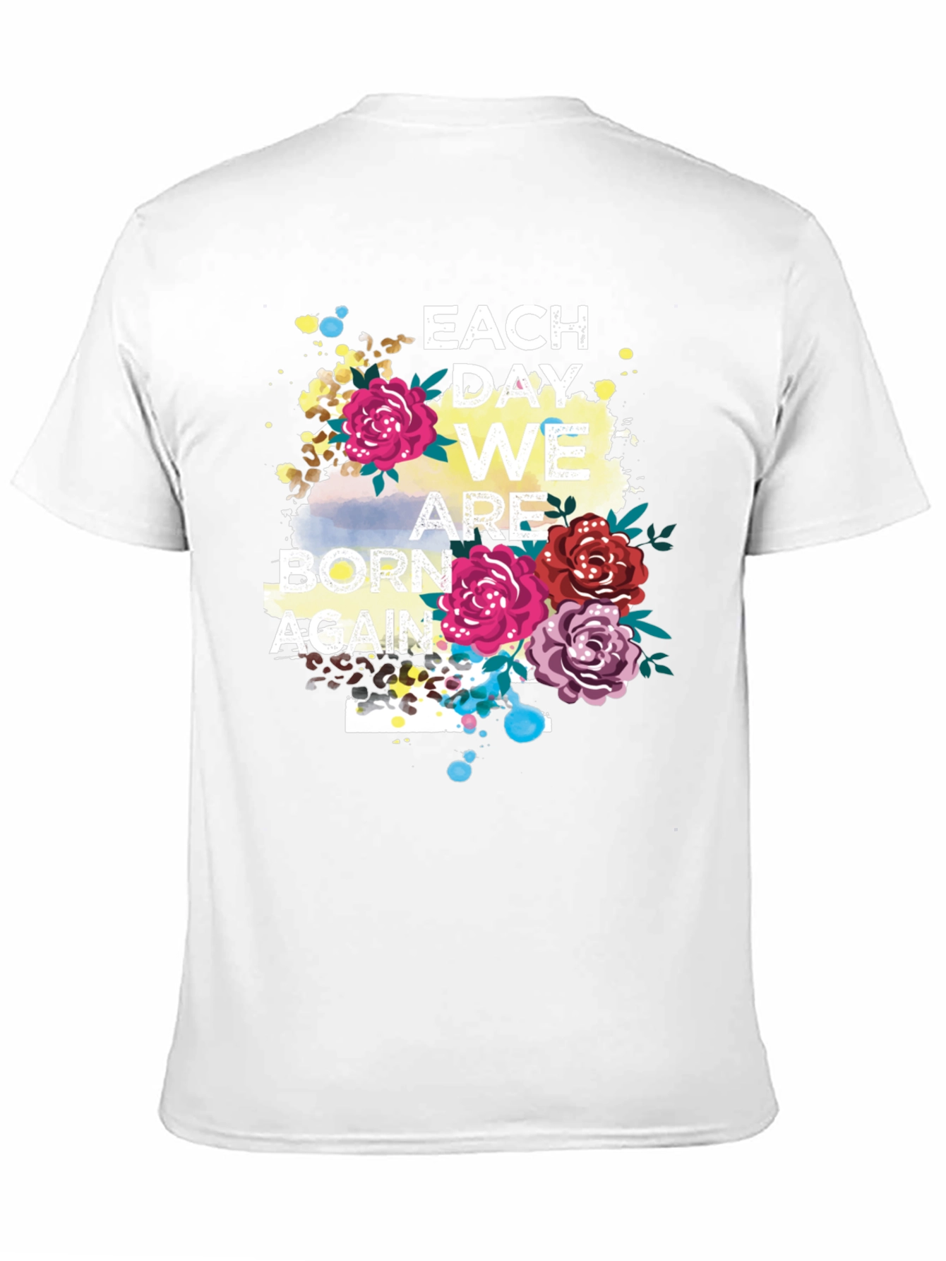 Each Day We Are Born Again Graphic Tee