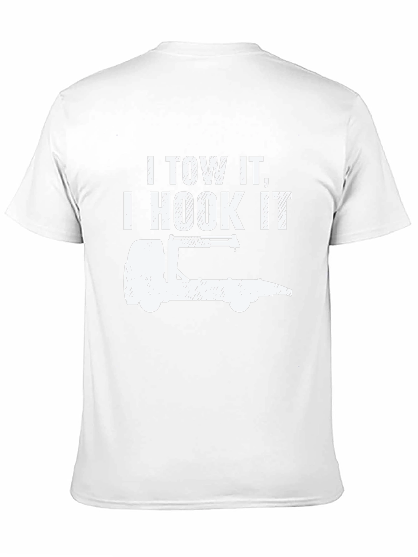 I Tow It I Hook It Tow Truck T-Shirt