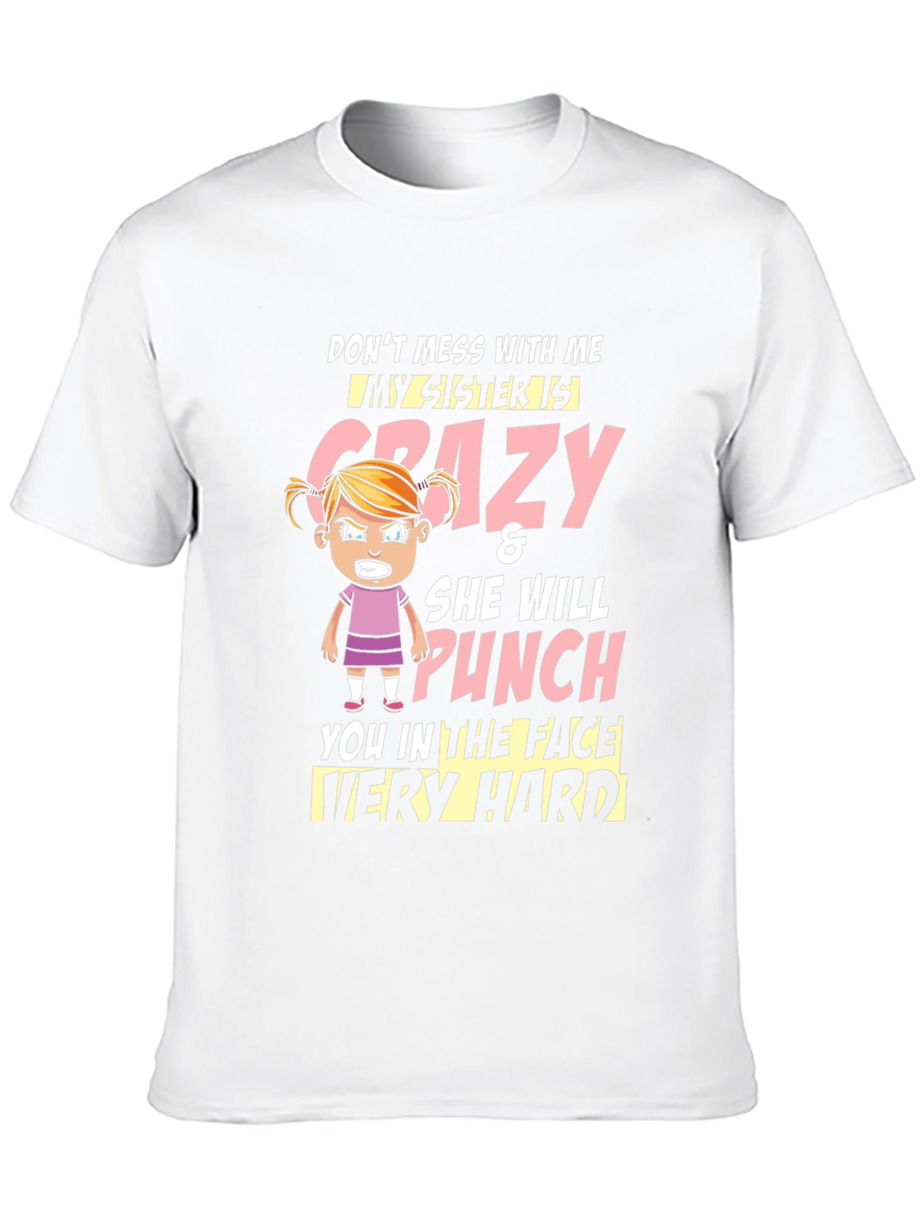 Crazy Sister T-Shirt - Funny Novelty Tee