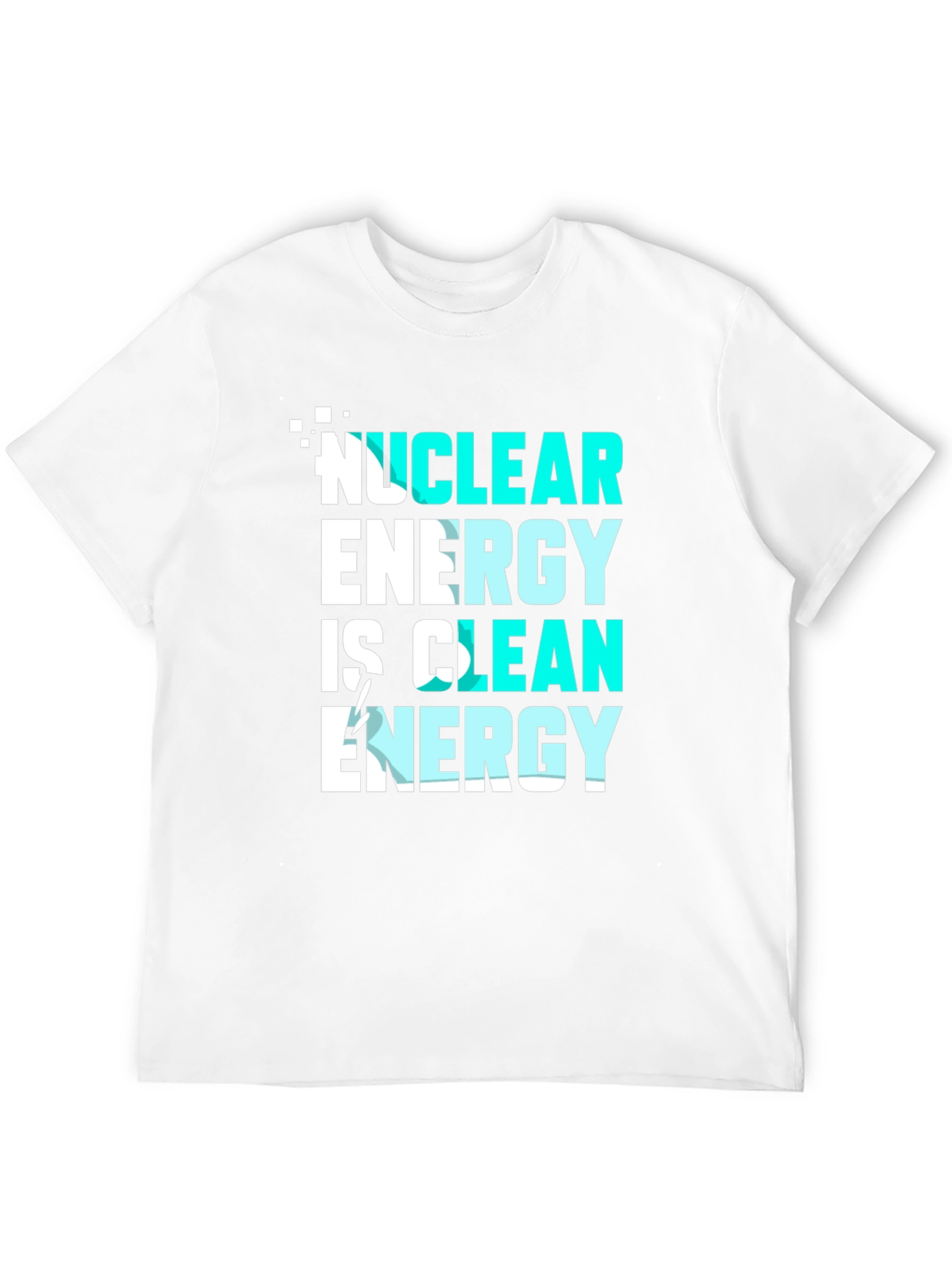 Nuclear Energy is Clean Energy T-Shirt
