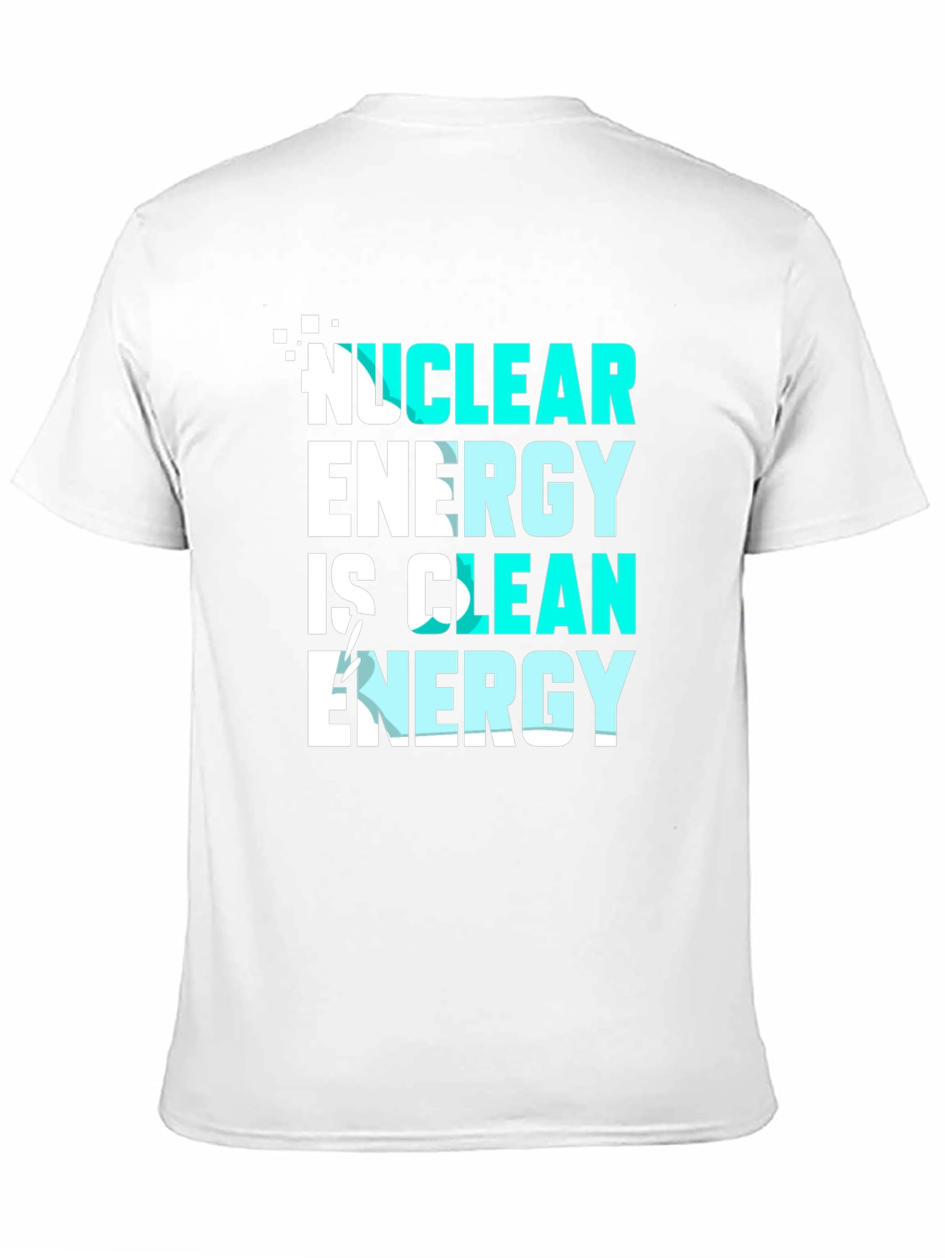 Nuclear Energy is Clean Energy T-Shirt