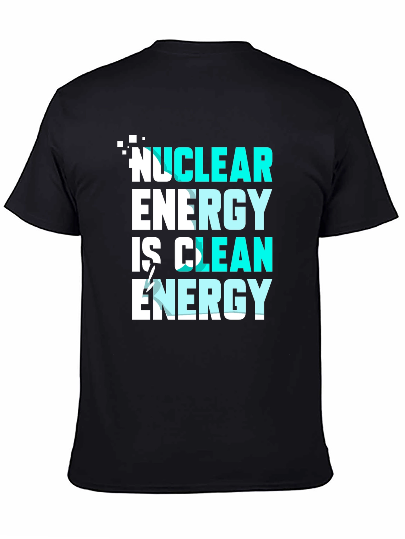Nuclear Energy is Clean Energy T-Shirt
