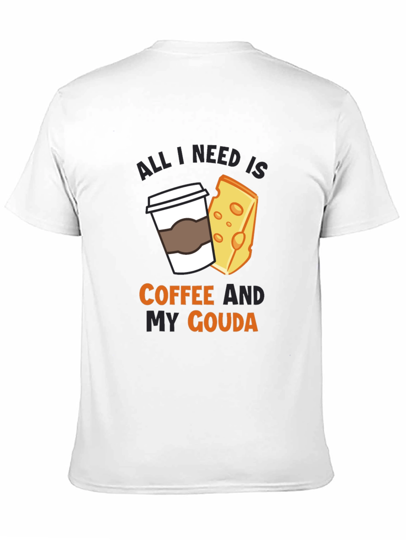 Coffee and Gouda T-Shirt - Funny Cheese Lover Tee