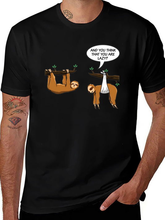 Funny Sloth T-Shirt - And you think that you are lazy?