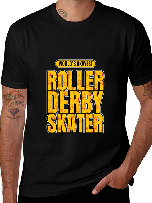 Roller Derby Skater T-Shirt - Worlds Okayest