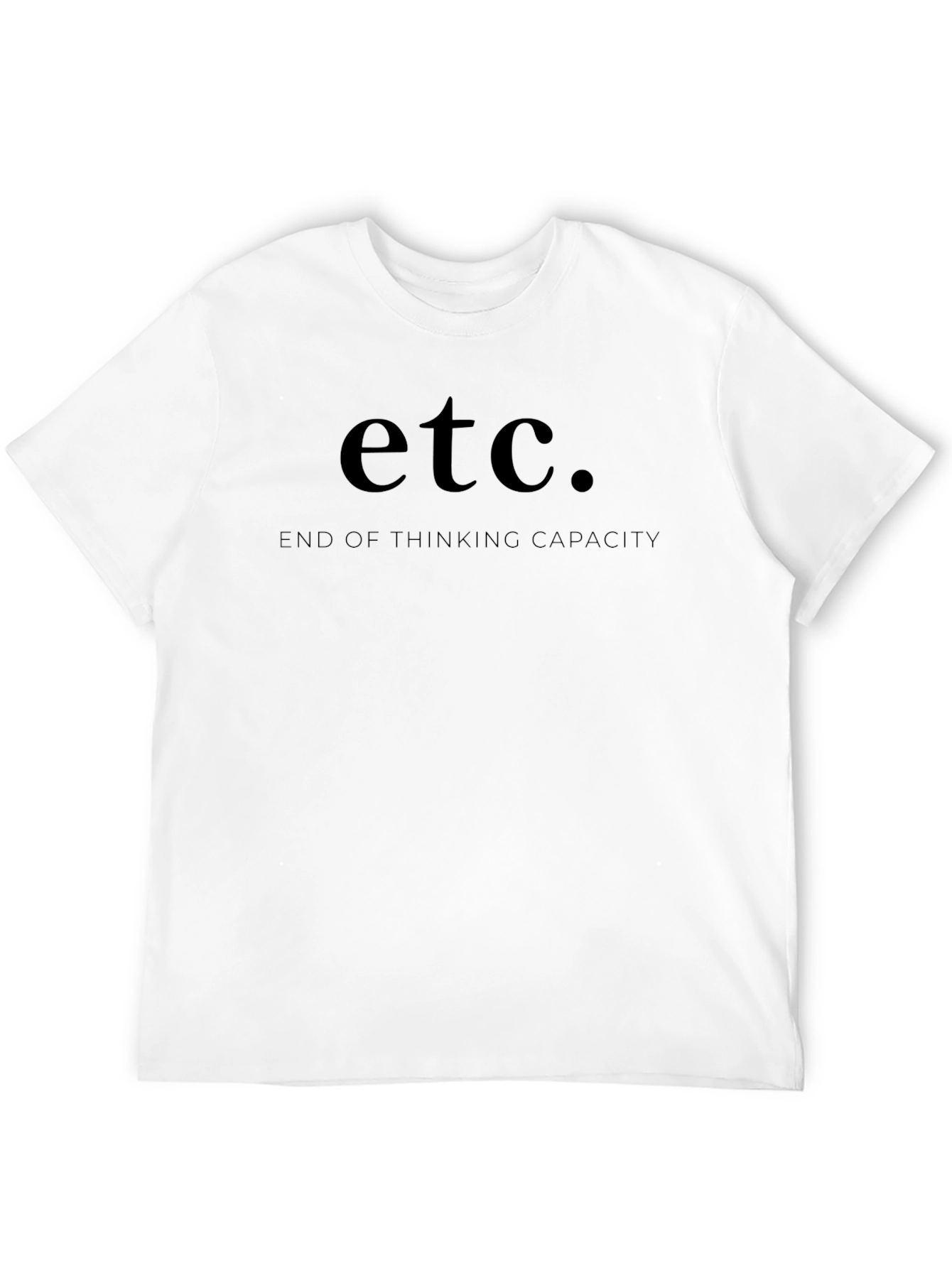 Etc. End of Thinking Capacity Black T-Shirt