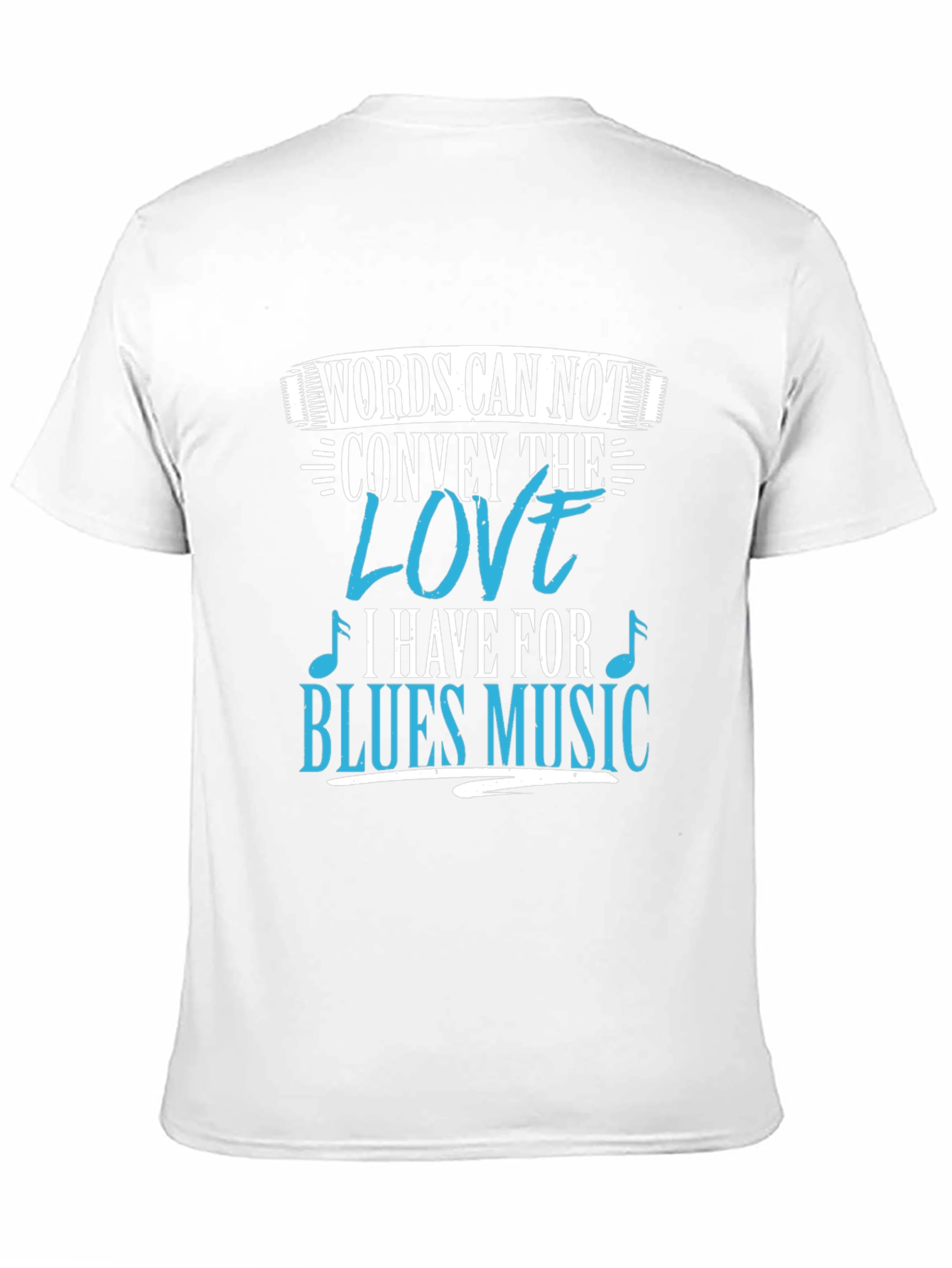 Blues Music Lover T-Shirt: Words Can Not Convey