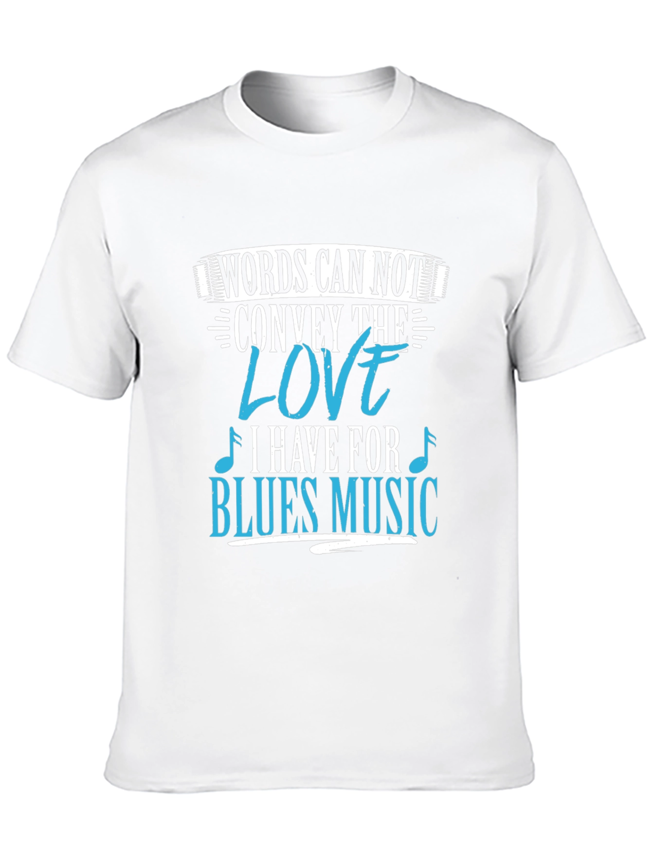 Blues Music Lover T-Shirt: Words Can Not Convey