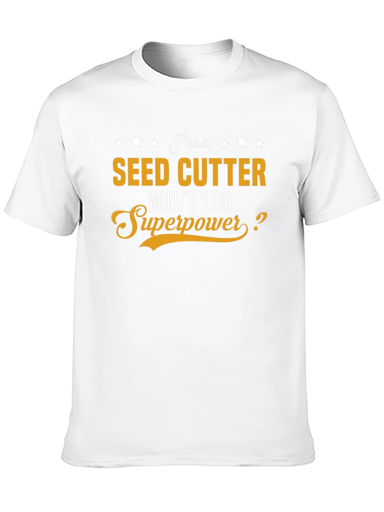 Seed Cutter Superpower T-Shirt - Funny Job Tee