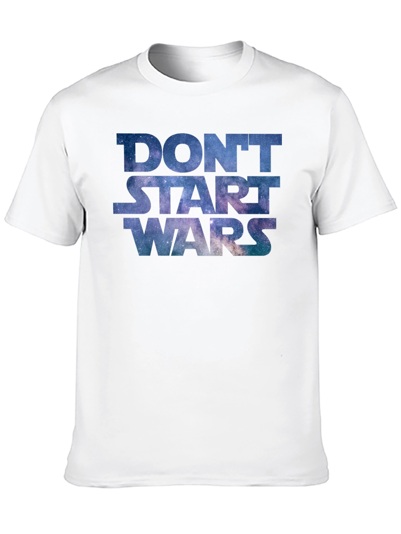 Dont Start Wars Galaxy Print Tee