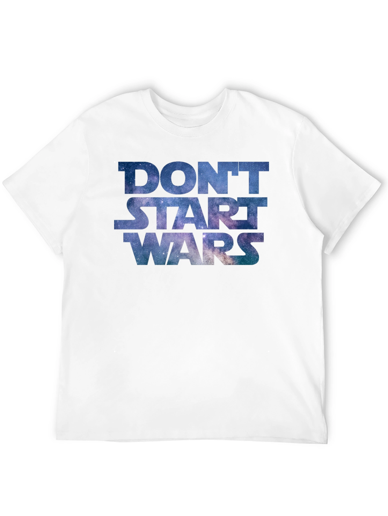 Dont Start Wars Galaxy Print Tee