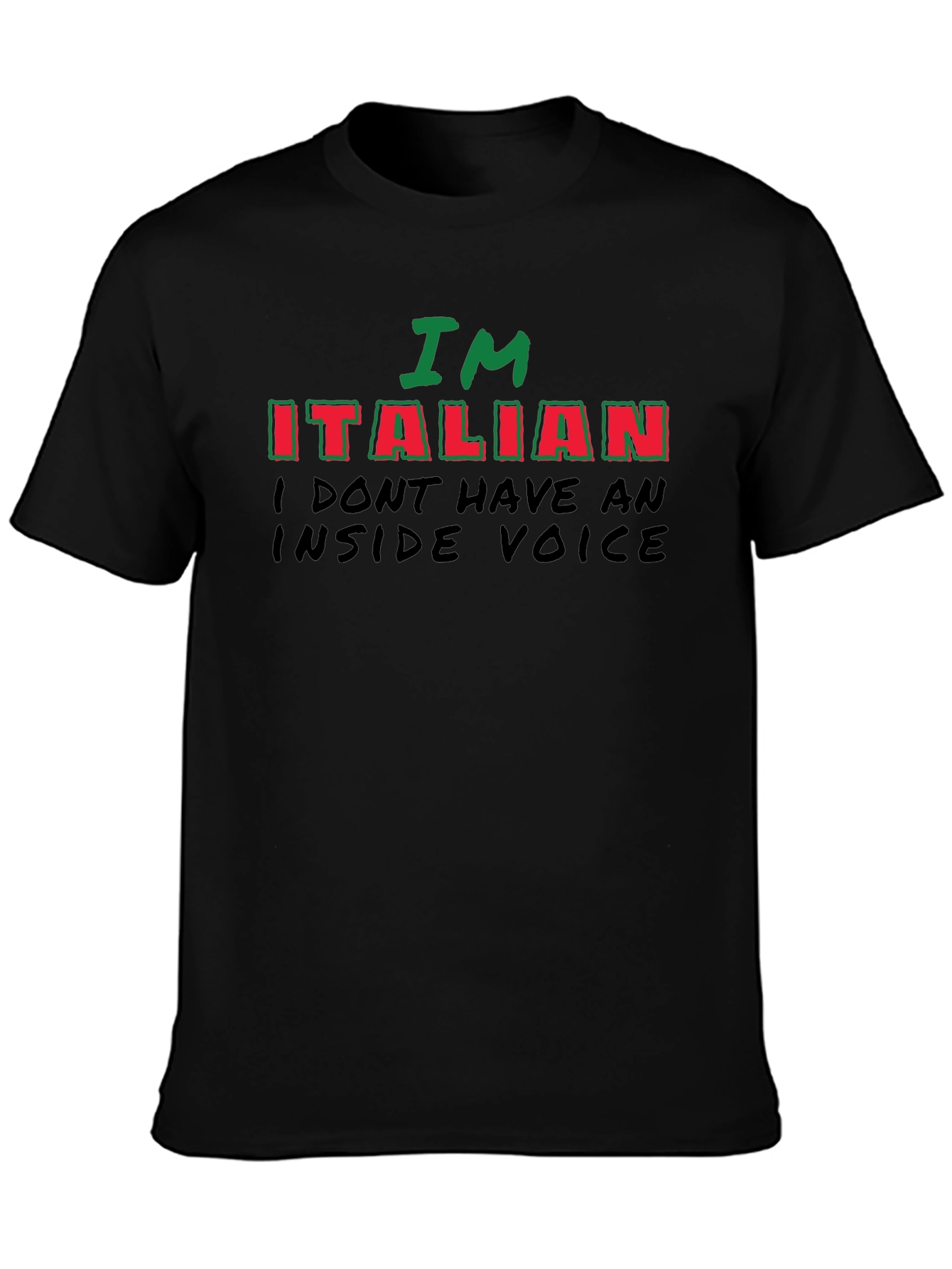 Im Italian - Funny Novelty T-Shirt