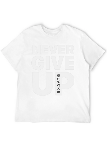 Never Give Up Black T-Shirt Motivational Graphic Tee