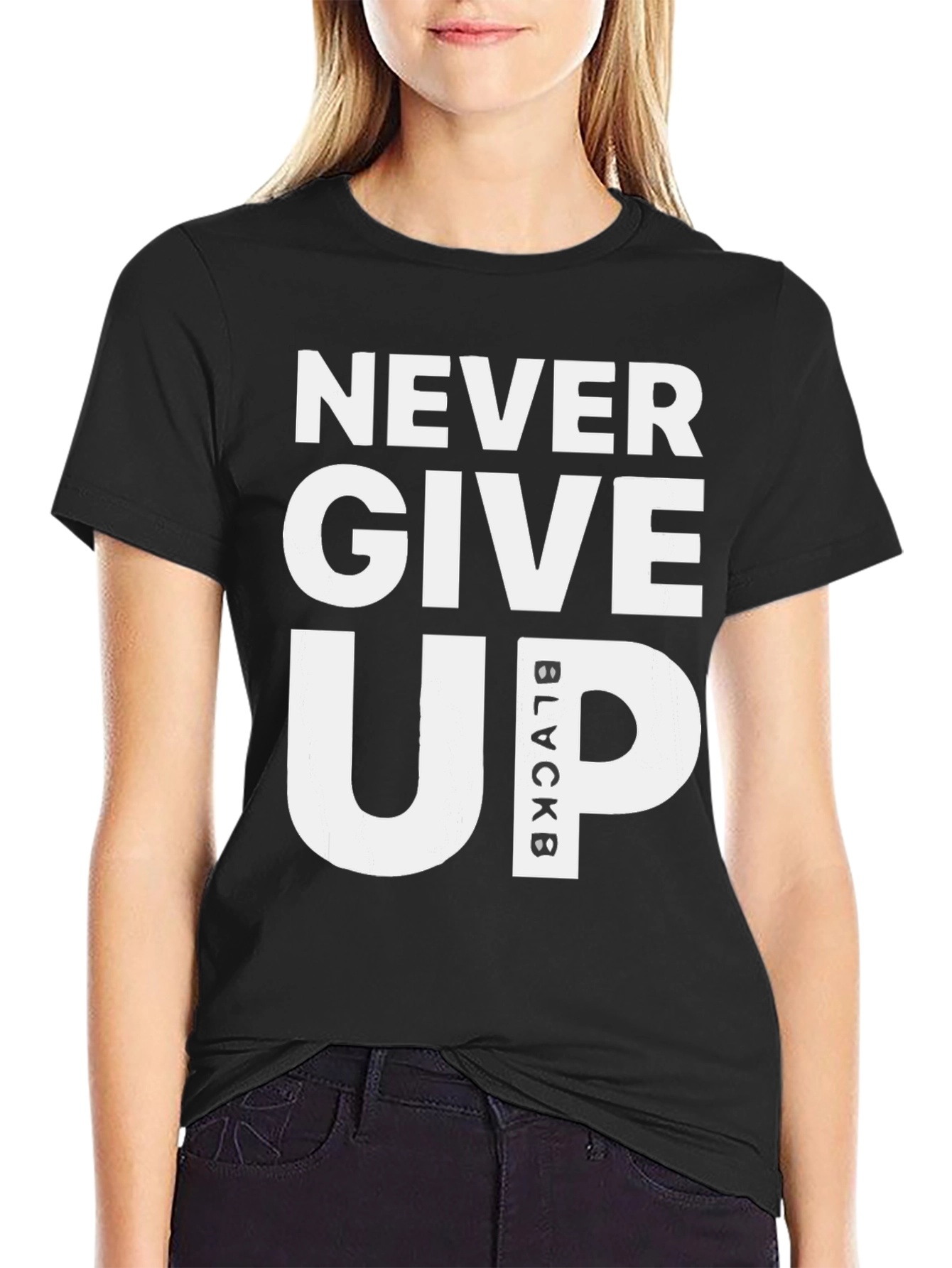 Never Give Up Black T-Shirt Motivational Graphic Tee