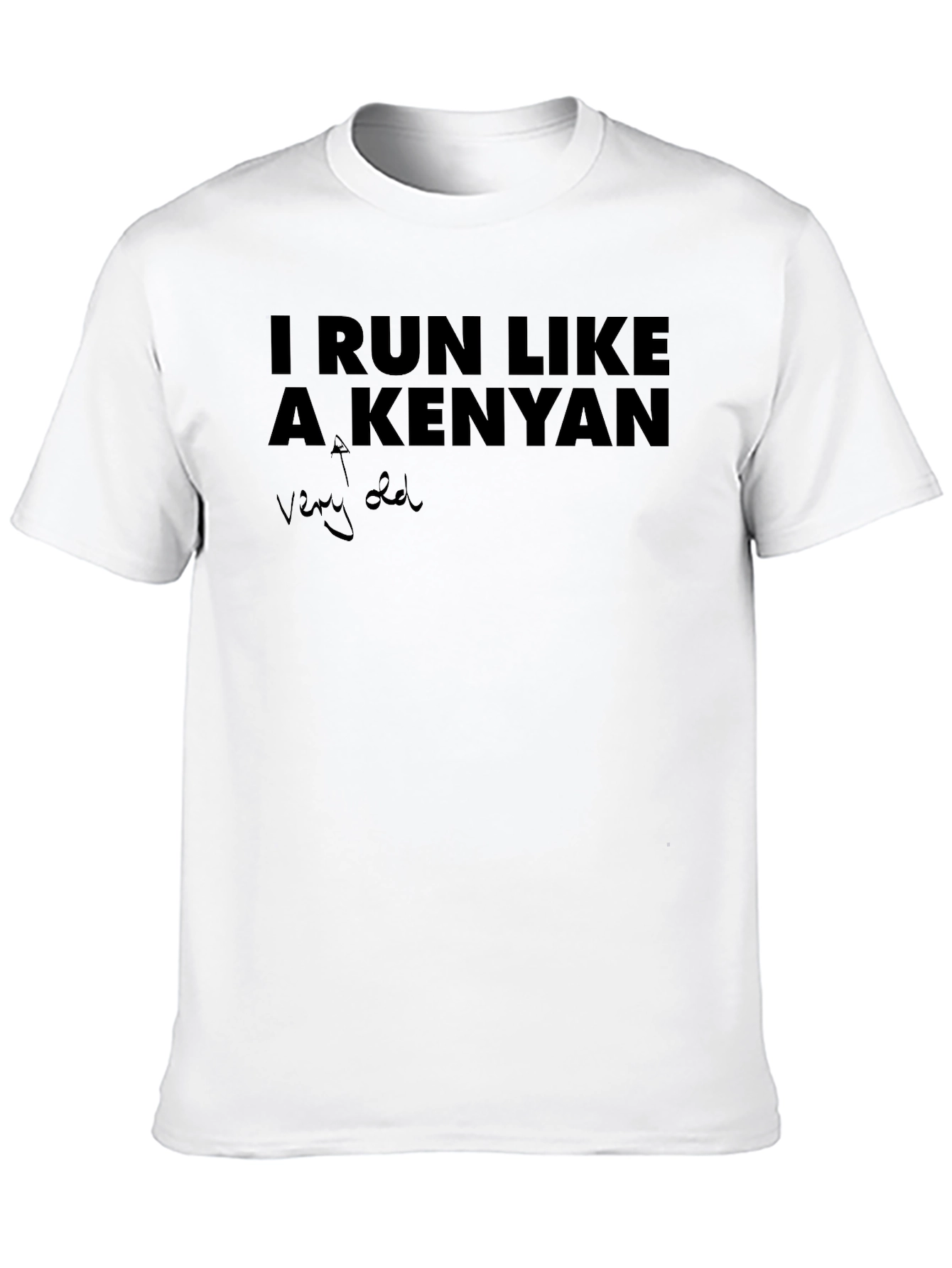 I Run Like a Kenyan Graphic Tee