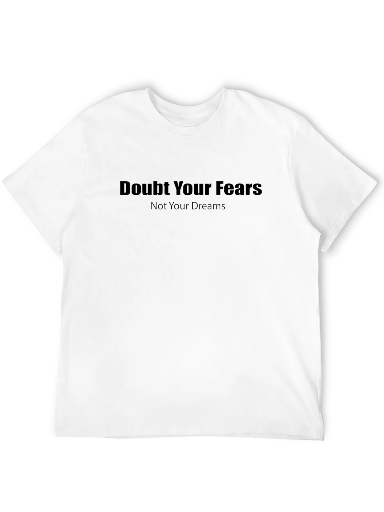 Doubt Your Fears Graphic T-Shirt