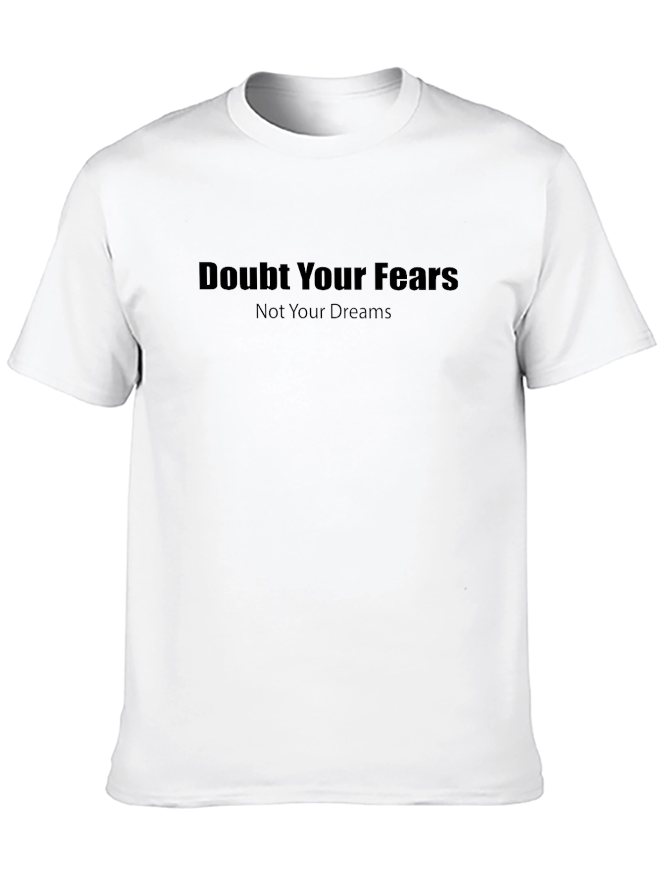 Doubt Your Fears Graphic T-Shirt