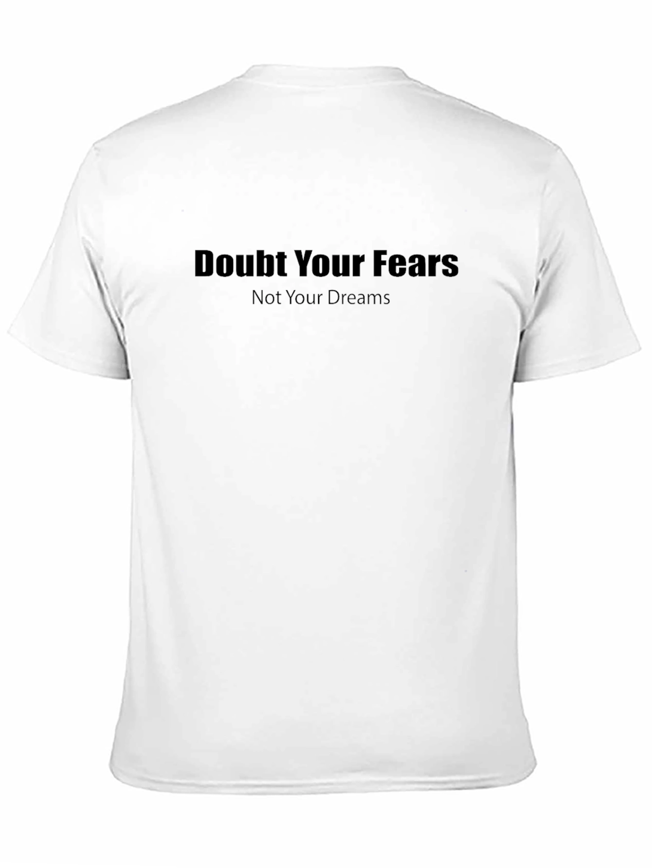 Doubt Your Fears Graphic T-Shirt