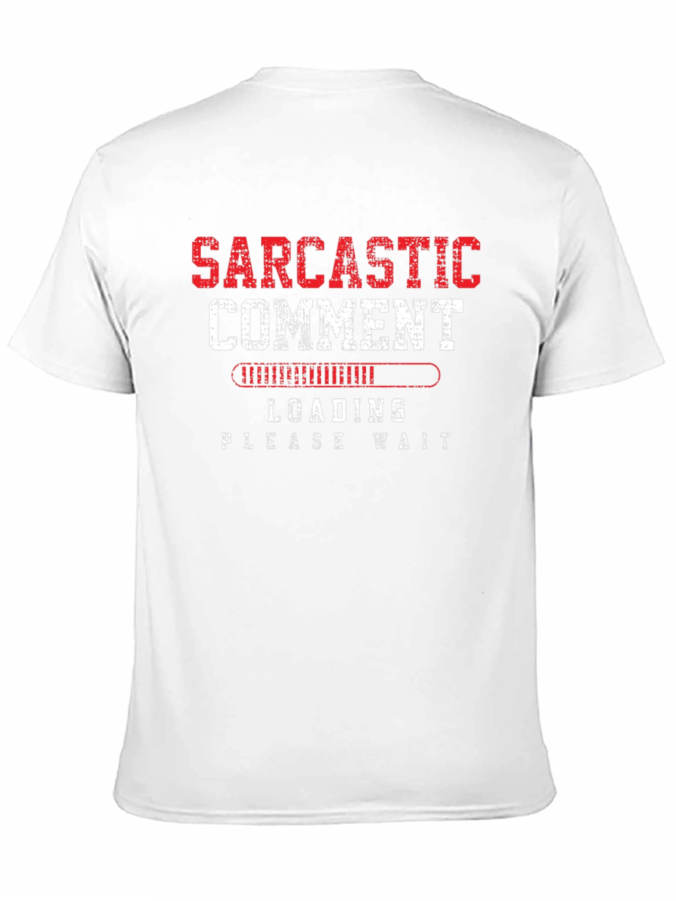 Sarcastic Comment Loading Graphic Tee