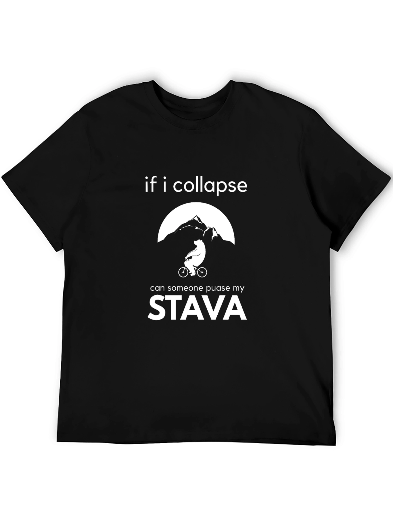 Funny Cycling T-Shirt - If I Collapse Strava