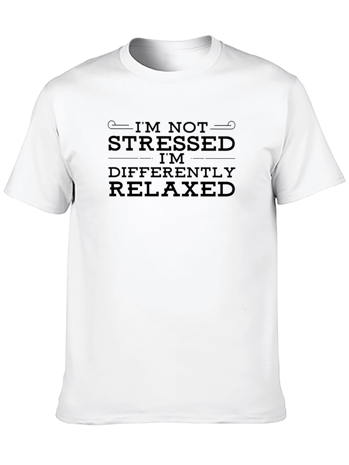 Im Not Stressed Im Differently Relaxed Mens Black T-Shirt