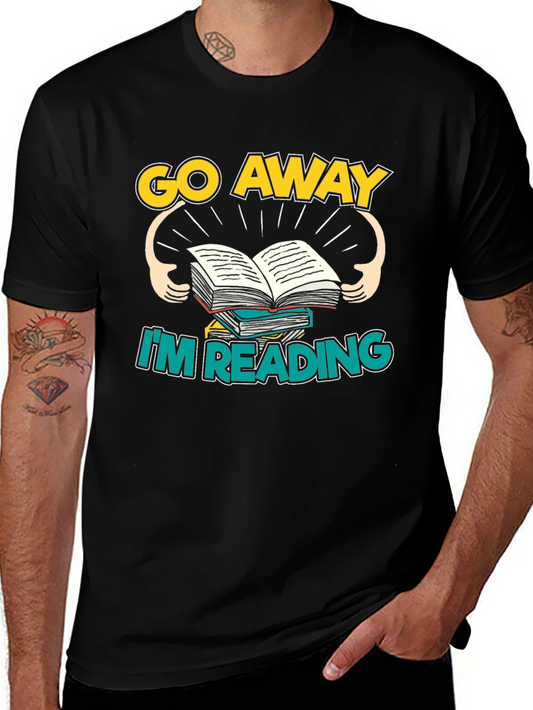 Go Away Im Reading T-Shirt