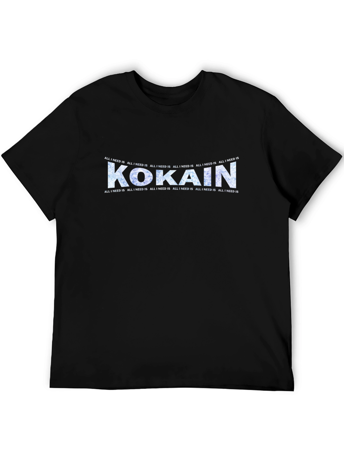 Kokain Graphic T-Shirt - All I Need Is Design