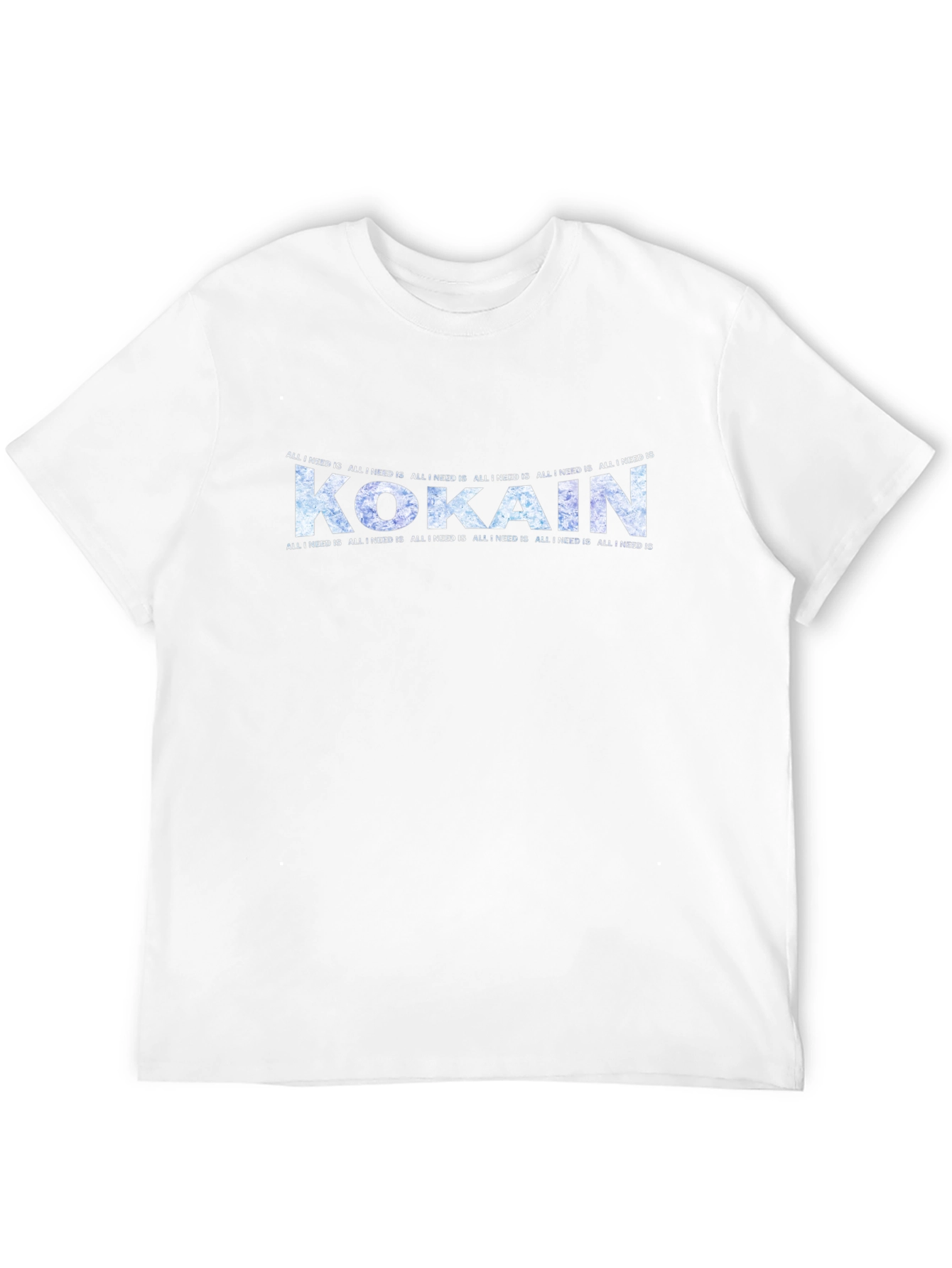 Kokain Graphic T-Shirt - All I Need Is Design