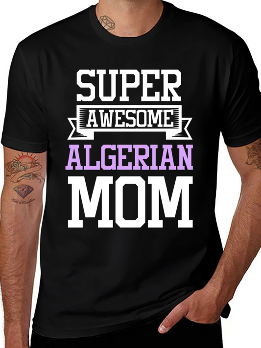 Super Awesome Algerian Mom T-Shirt