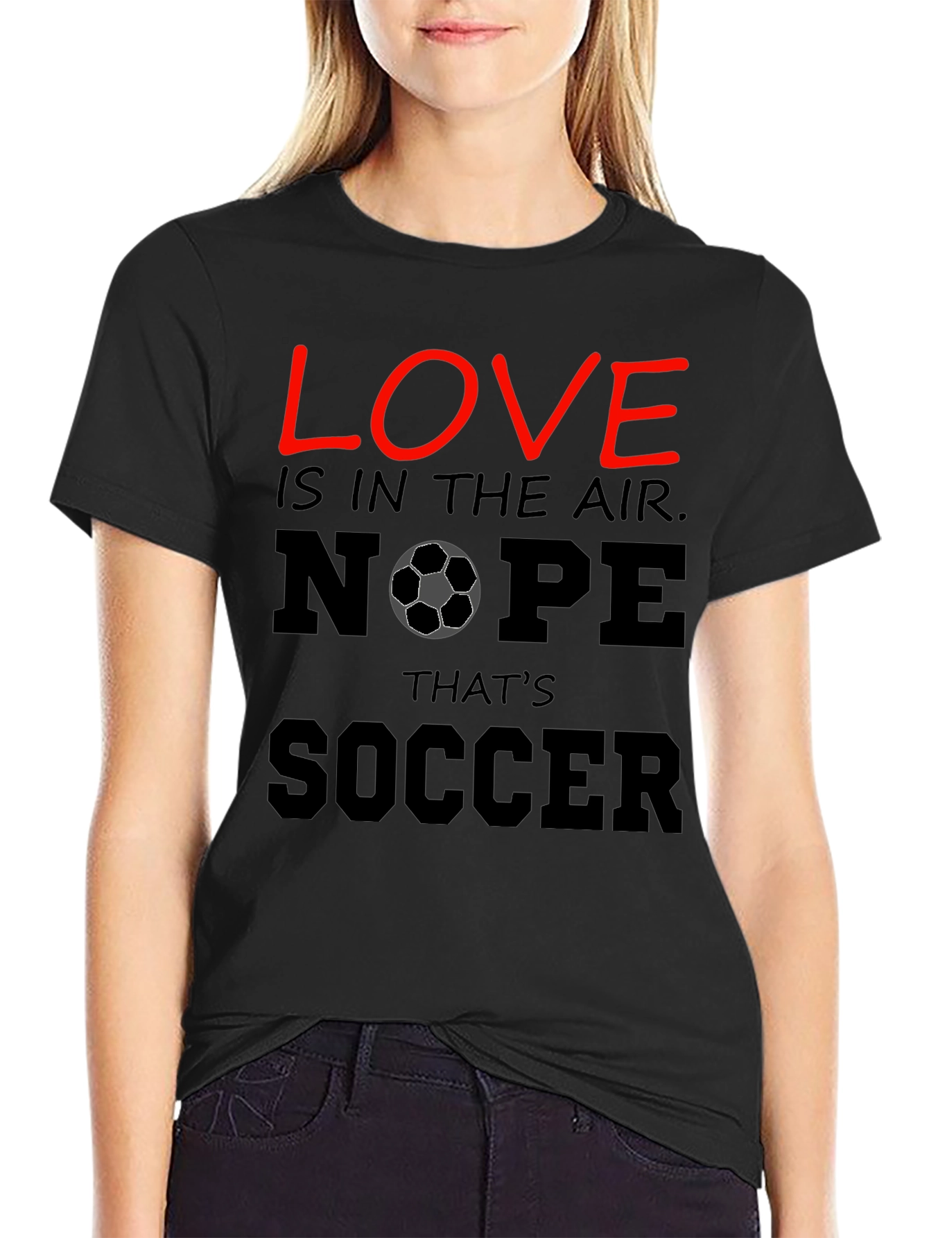 Funny Soccer T-Shirt - Love Nope Thats Soccer