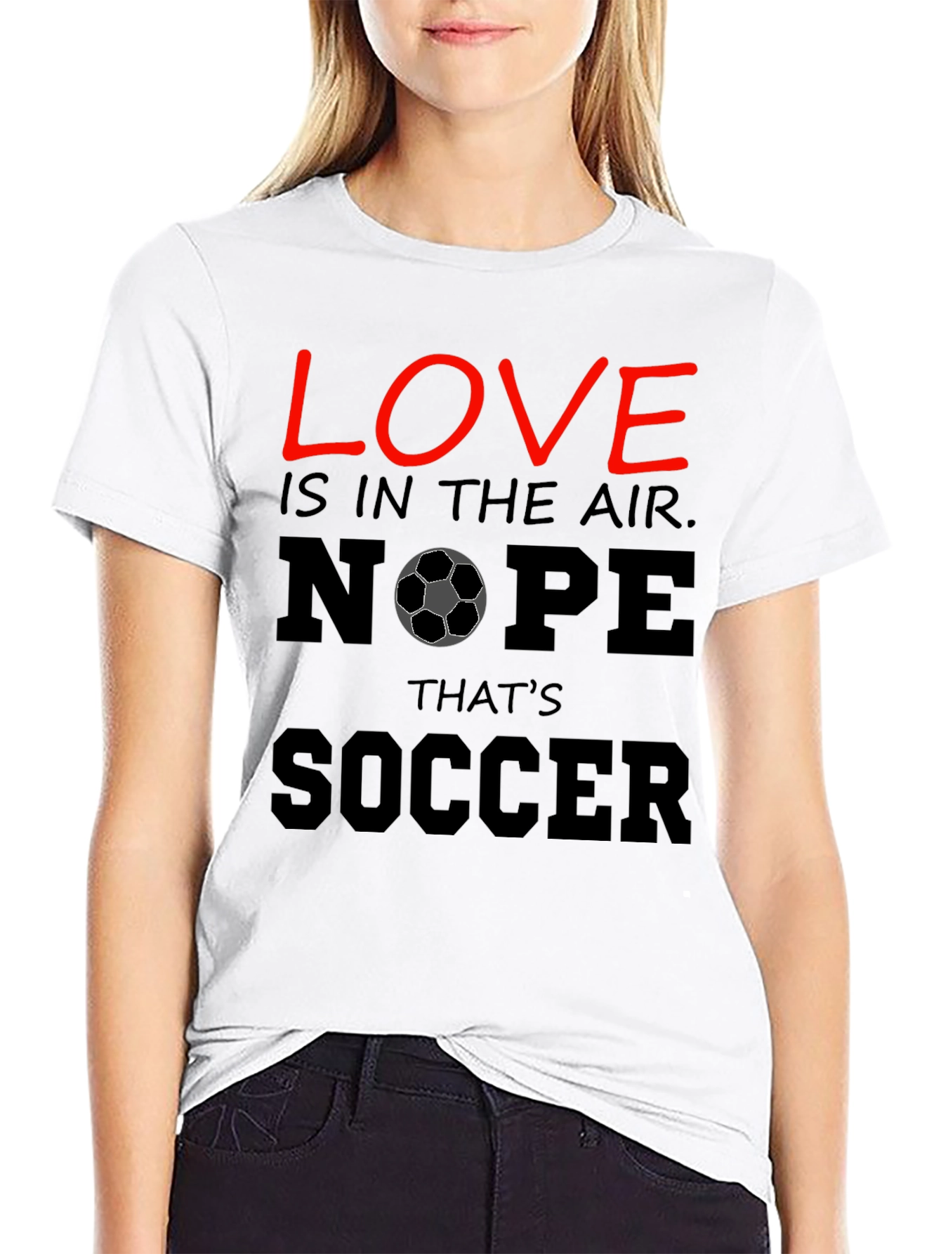 Funny Soccer T-Shirt - Love Nope Thats Soccer