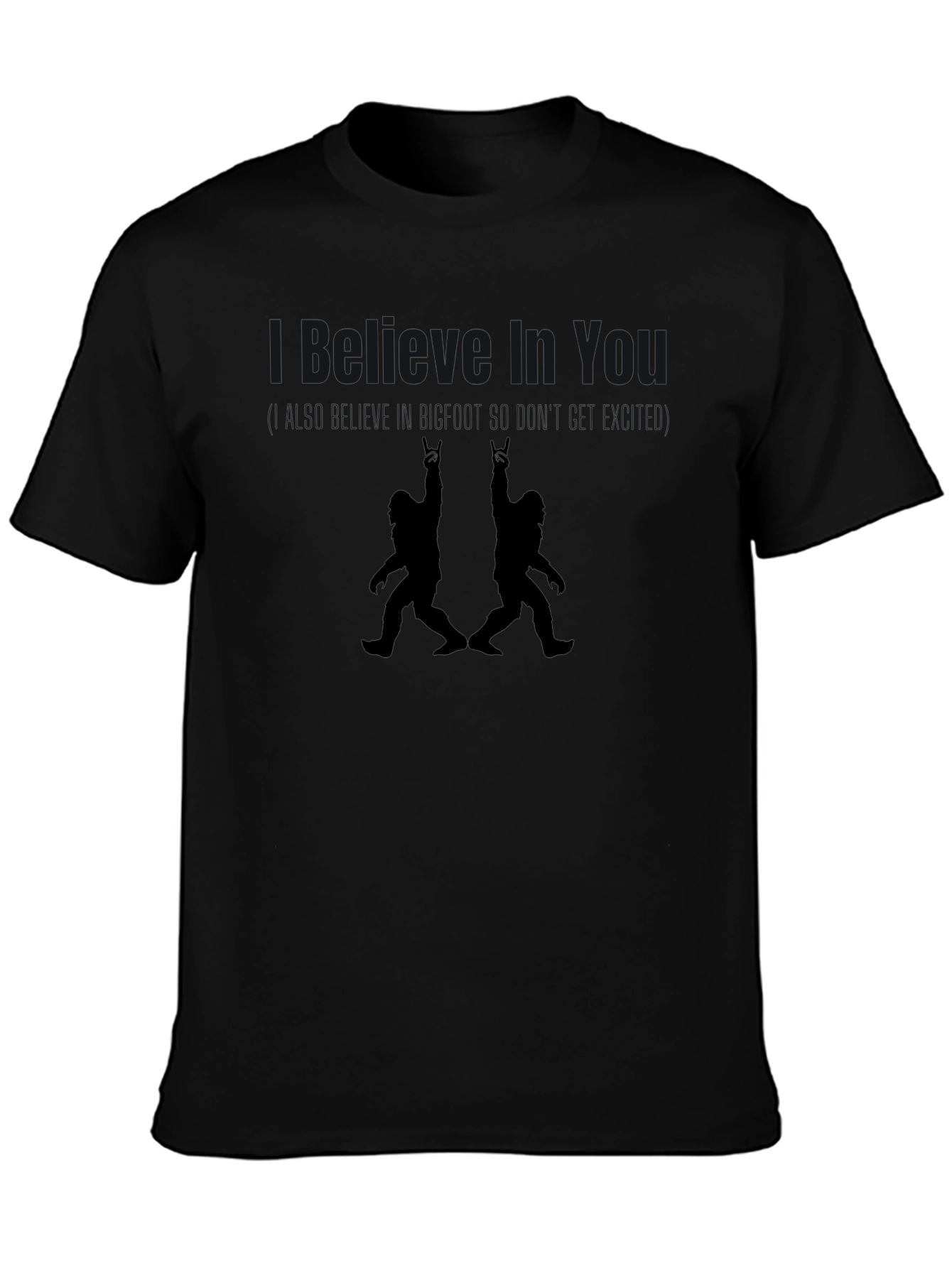 Believe in You Bigfoot Graphic T-Shirt
